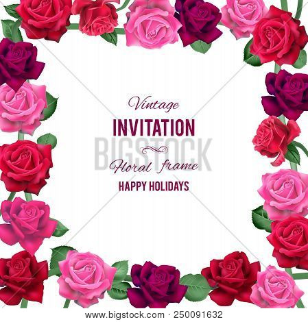 Roser Beautiful Flowers Frame. Template For Design Holiday Cards.