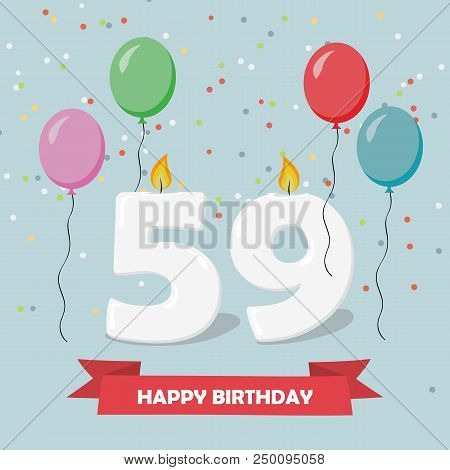 59 Years Selebration. Happy Birthday Greeting Card With Candles, Confetti And Balloons.