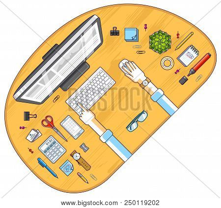Work Desk Workspace Top View With Hands Of Office Worker Or Entrepreneur, Pc Computer And A Lot Of D