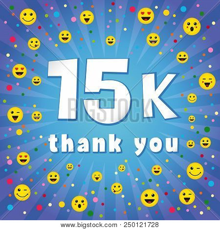 Thank You 15000k Followers. Congratulating Colorful Online Thanks, Image For Net Friends, Customers 