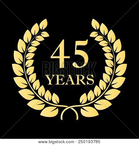 45 Years Icon. 45th Anniversary Or Birthday Laurel Wreath Emblem. Vector Illustration.
