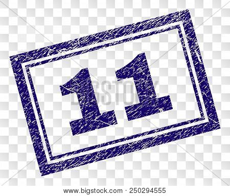 11 Stamp Seal Print With Grainy Style And Double Framed Rectangle Shape. Stamp Is Placed On A Transp