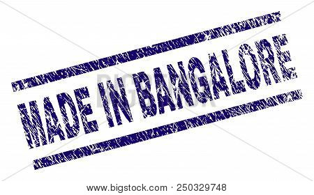 Made In Bangalore Stamp Seal Watermark With Grunge Style. Blue Vector Rubber Print Of Made In Bangal