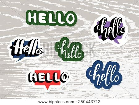Set Of Hello Stickers On Wood Background. Hello Quote Elements For Banner, Poster, Social Media Netw