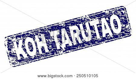 Koh Tarutao Stamp Seal Imprint With Grunge Texture. Seal Shape Is A Rounded Rectangle With Frame. Bl
