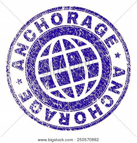 Anchorage Stamp Imprint With Distress Texture. Blue Vector Rubber Seal Imprint Of Anchorage Tag With