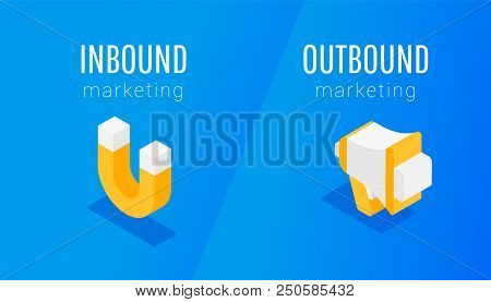 Isometric Design Inbound And Outbound Marketing Vector Business Illustration