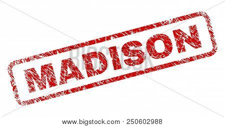 Madison Stamp Seal Print With Grunge Style. Red Vector Rubber Print Of Madison Label With Unclean Te