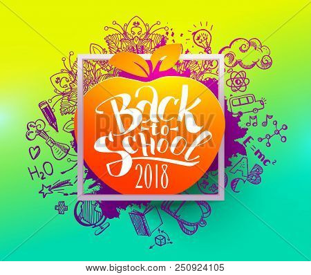 Back To School Ink Splash Background With Hand Drawn Doodle Different Objects. Lettering Style Back 