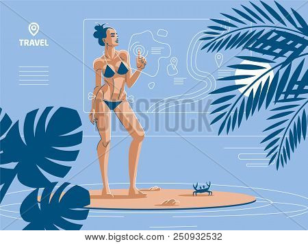 Travel Agency Illustration. A Woman On The Beach, In Summer, In A Swimsuit Chooses A Point On The Ma
