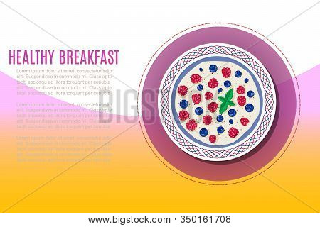 Oat Meal For Healthy Breakfast, Porridge And Berries Vector Illustration Banner. Oat Porridge Breakf
