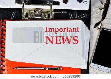 Important News-a Text Message On A Mail Envelope. Information-interesting Financial And Socio-politi