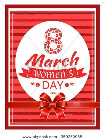 Spring Congratulation Poster Of Womens International Holiday 8 March. Postcard Ladies Day Decorated 