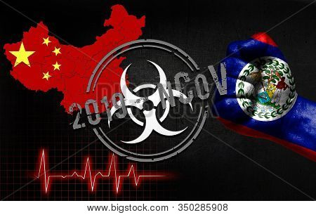 The Concept Of An Epidemic In China With A Virus Named 2019-cov, With The Flag Of Belize On The Fist