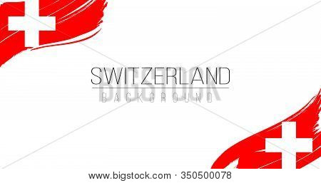 Switzerland Flag Brush Style Background With Stripes. Stock Vector Illustration Isolated On White Ba