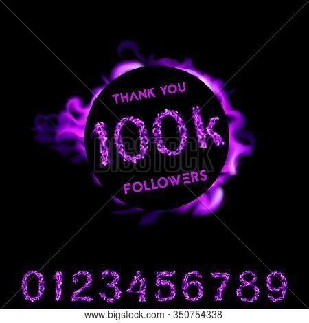 Thank You 100k Followers. Purple Neon Fire Design. Vector Illustration Card On Black Background..