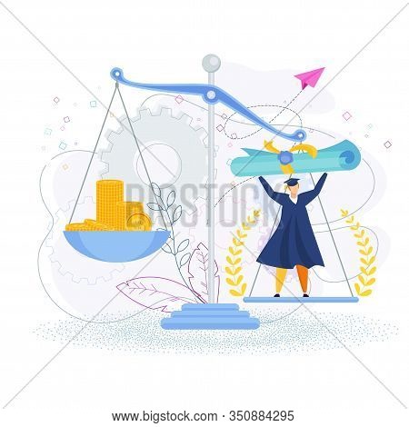Student With A Diploma On The Scales With Coins. Education Is More Expensive Than Money. Getting A D