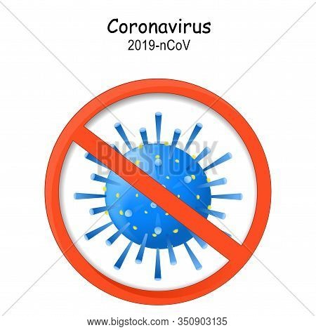 Caution Coronavirus. 2019-ncov. Stop Sign Covid-19. Novel Coronavirus Pneumonia Outbreak. Virus Dang