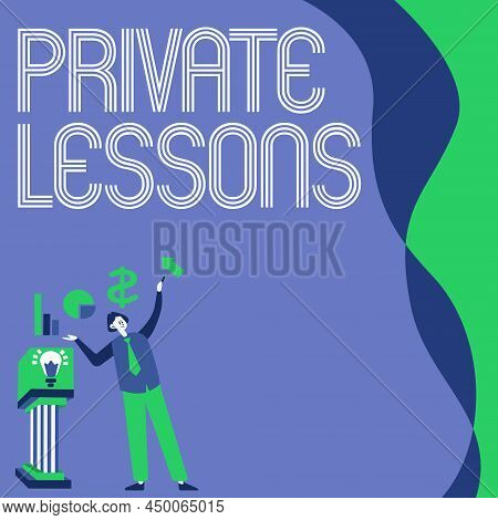 Hand Writing Sign Private Lessons. Business Showcase Teaching Which Is Usually Paid Privately By Sma