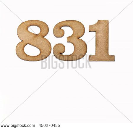 Number 831 In Wood, Isolated On White Background