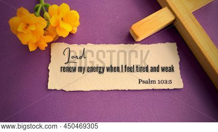 Good Friday, Lent Season And Holy Week Concept With Text Renew My Energy When I Feel Tired And Weak 