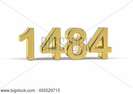 Golden 3d Number 1484 - Year 1484 Isolated On White Background - 3d Render