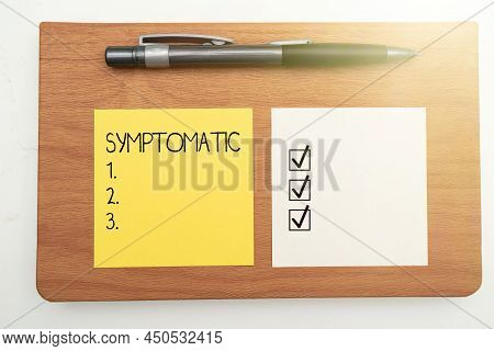 Text Showing Inspiration Symptomatic. Business Overview Serving As Symptom Or Sign Especially Of Som