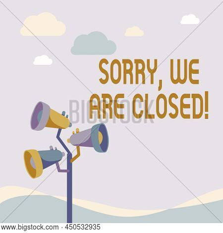 Text Caption Presenting Sorry, We Are Closed. Business Approach Apologize For Shutting Off Business 