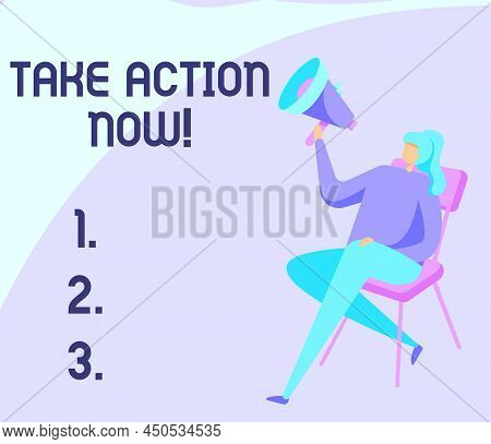 Hand Writing Sign Take Action Now. Word Written On Asking Someone To Start Doing Good Performance En