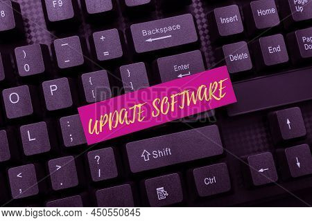 Text Sign Showing Update Software. Conceptual Photo Replacing Program With A Newer Version Of Same P