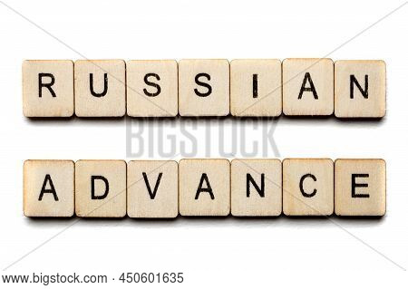 Concept On The War In Ukraine Showing A Sign Reading Russian Advance