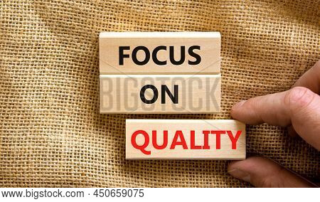 Focus On Quality Symbol. Concept Words Focus On Quality On Blocks On Beautiful Canvas Table Canvas B
