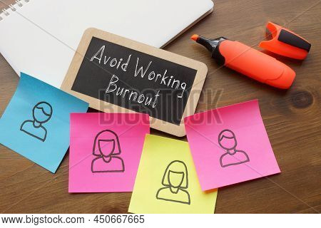 Avoid Working Burnout Is Shown On A Photo Using The Text