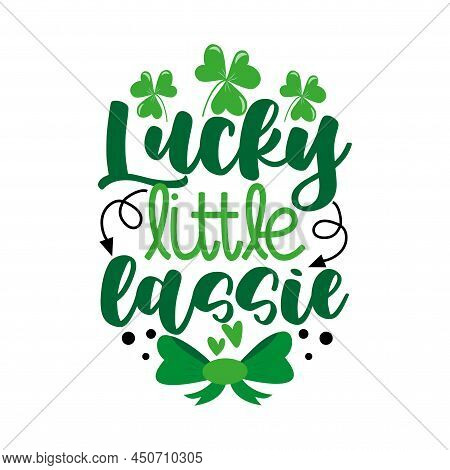 Lucky Little Lassie - Happy Greeting For St. Patrick's Day.