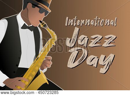 Black Jazzman Plays The Saxophone. Banner For International Jazz Day.