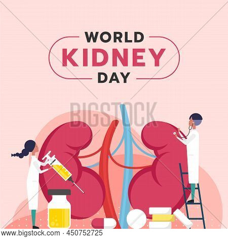 World Kidney Day - Doctors Are Helping To Check Health And Injection Into The Kidney Vector Design