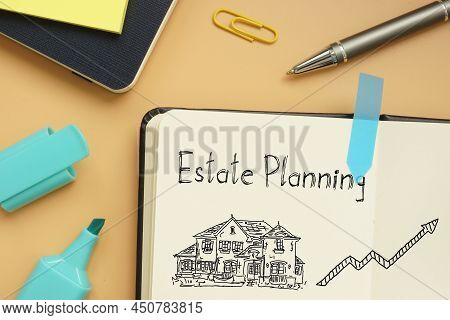 Estate Planning Is Shown On A Business Photo Using The Text