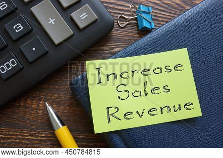 Increase Sales Revenue Is Shown On A Photo Using The Text