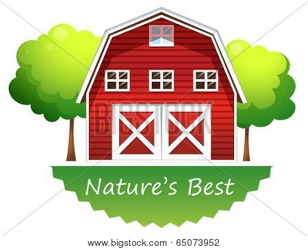 Illustration of a nature's best label with a red barnhouse on a white background