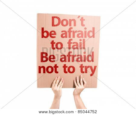 Don't be Afraid to Fail be Afraid Not to Try card isolated on white