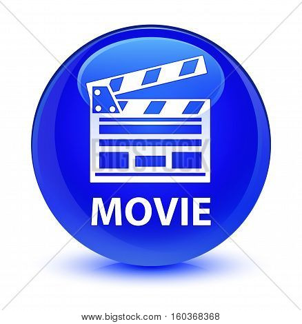Movie (cinema Clip Icon) Glassy Blue Round Button