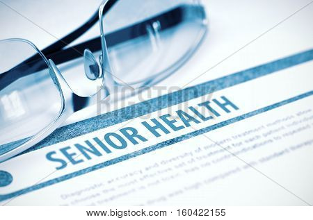 Diagnosis - Senior Health. Medical Concept with Blurred Text and Glasses on Blue Background. Selective Focus. 3D Rendering.