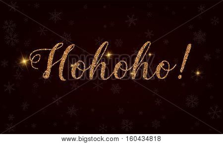 Hohoho!.  Golden Glitter Hand Lettering Greeting Card. Luxurious Design Element, Vector Illustration