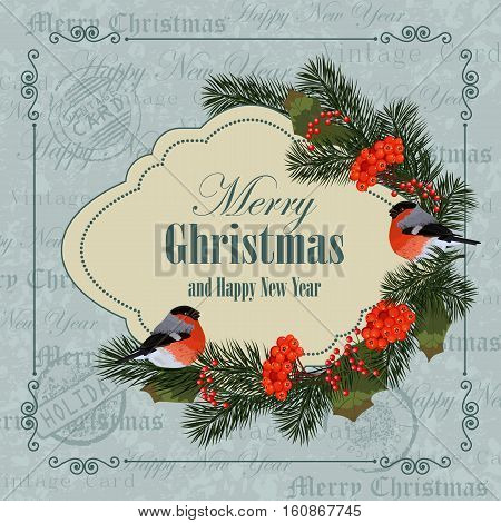 Christmas and New Year greeting card. Bullfinches, pine branches and ash berries. Vintage postcard background.