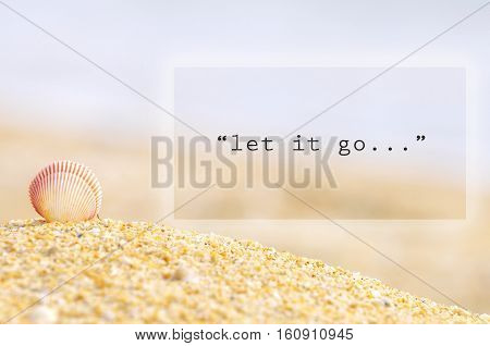 Inspirational Motivating Quote Of Shell Clam On The Sand At The Beach.