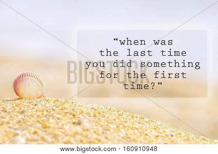Inspirational Motivating Quote Of Shell Clam On The Sand At The Beach.