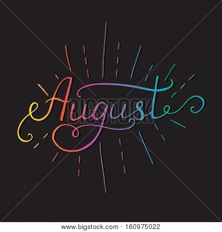 Hand drawn typography lettering phrase August isolated on the white background.