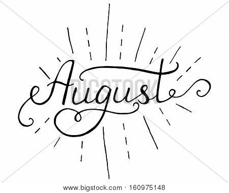 Hand drawn typography lettering phrase August isolated on the white background.