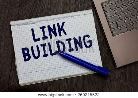 Conceptual Hand Writing Showing Link Building. Business Photo Text Seo Term Exchange Links Acquire H