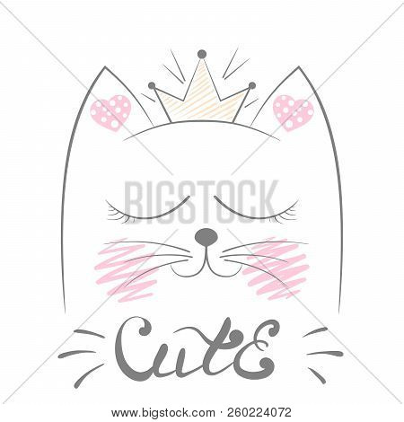 Cute Cat Meow Illustration. Funny Princess And Crown For Print T-shirt. Hand Drawn Style. Vector Eps